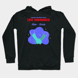 Bandages and Bedtime Stories, Love Bounded. Mom-Nurse | T-Shirt Design. Hoodie